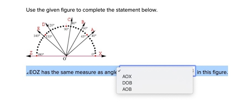 ∠EOZ has the same measure as angle _____ in this figure. I WILL GIVE YOU 25 POINTS-example-1