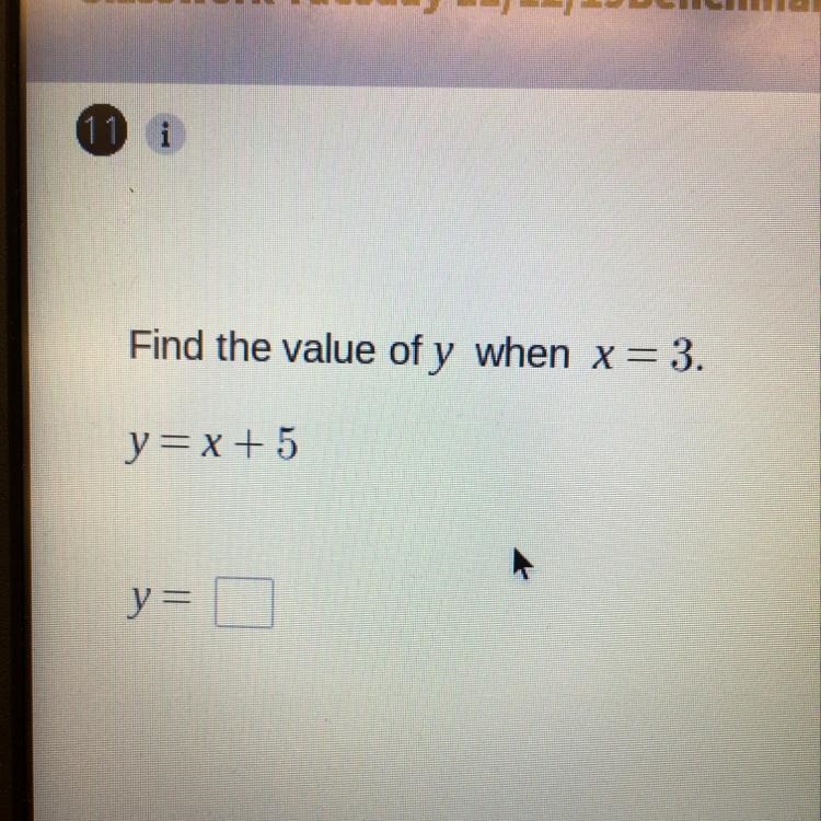 Write the value of y when x = 3. y = x + 5-example-1