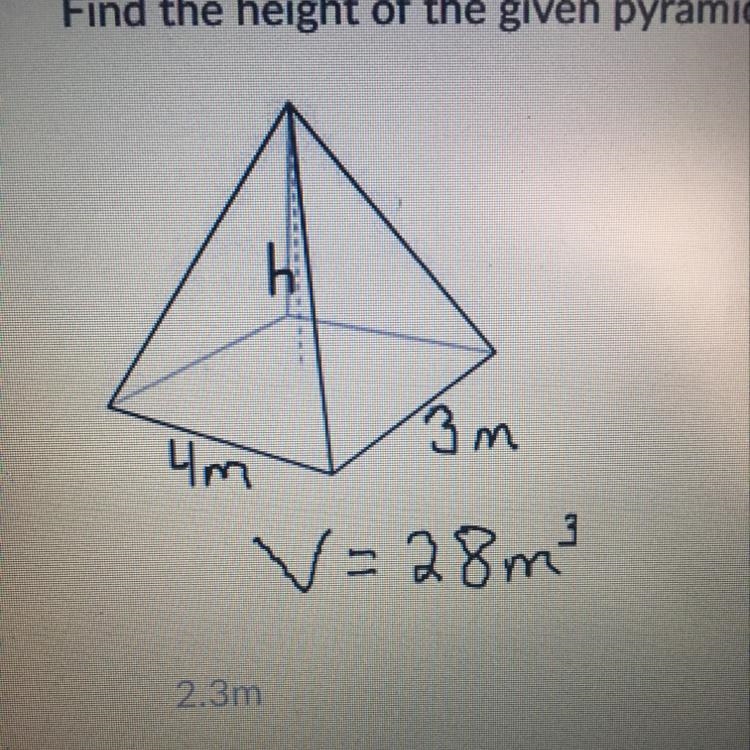 Find the height of the given pyramid. 2.3m 4.5m 6m 7m-example-1