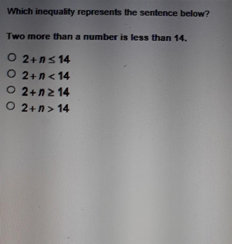 Witch inequality represents the sentence below two or more than a number is less than-example-1