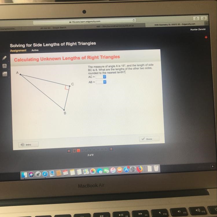 The measure of angle A is 15 degrees and the length of side BC is 8. What are the-example-1