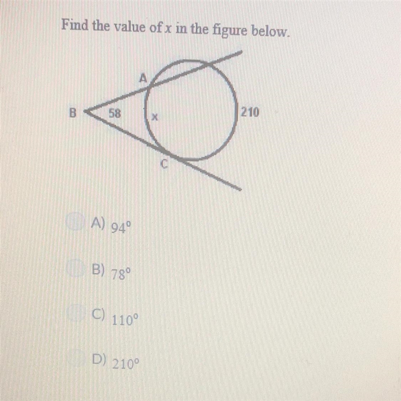 Find the value of x in the figure below A) 94 B) 78 C) 110° D) 210-example-1