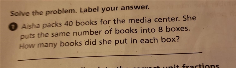 Aisha packs 40 books for the media center. She puts the same number of books into-example-1