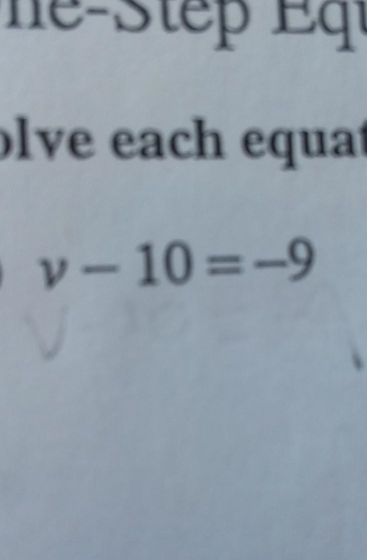 1) v- 10=-9. how do I work it out to get the ancer ​-example-1