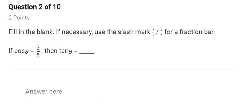 If cos = 3/5, then tan = _____. cramming trying to graduate please help-example-1