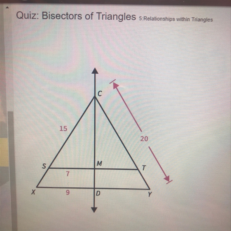 CD is perpendicular bisector of both XY and ST and CY=20 Find CT A) 7 B) 9 C) 15 D-example-1