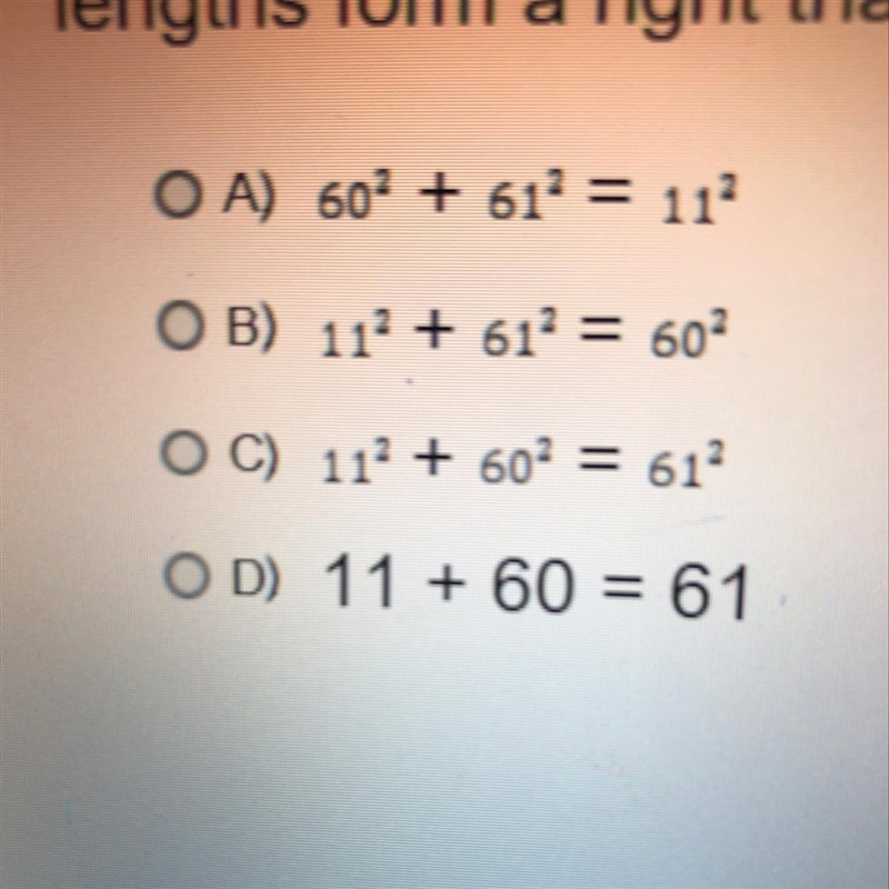 A triangle has side lengths of 11 cm, 60 cm, and 61 cm. which is the correct equation-example-1