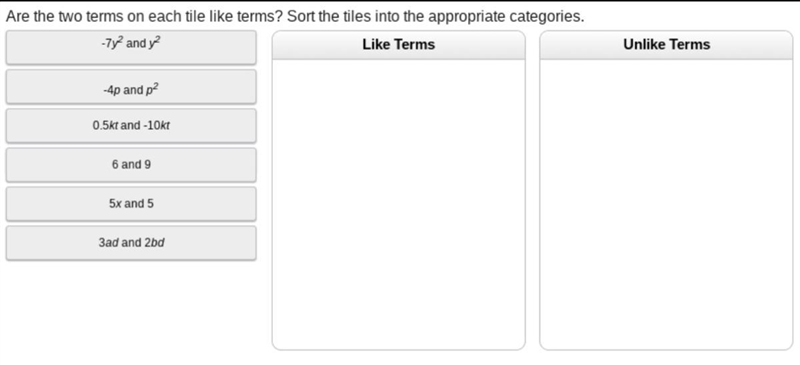 Are the two terms on each tile like terms? sort the tiles into the appropriate categories-example-1