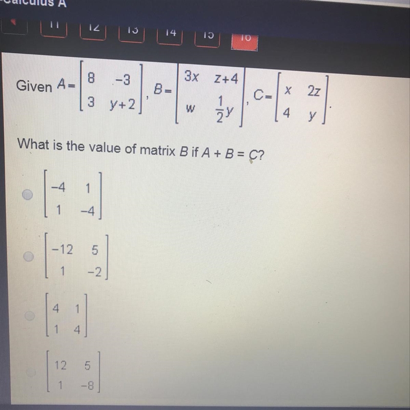 What is the value of matrix B if A + B = C-example-1