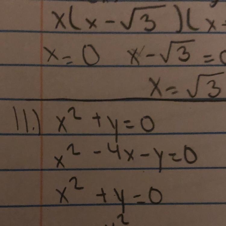 How do I solve the system of equations x^2 +y=0 and x^2+y=0? I have to use substitution-example-1