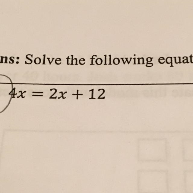 4x = 2x + 12 What does x = ??? Pls help-example-1