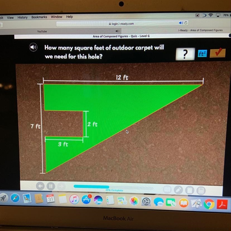 How many square feet of outdoor carpet will we need for this hole-example-1