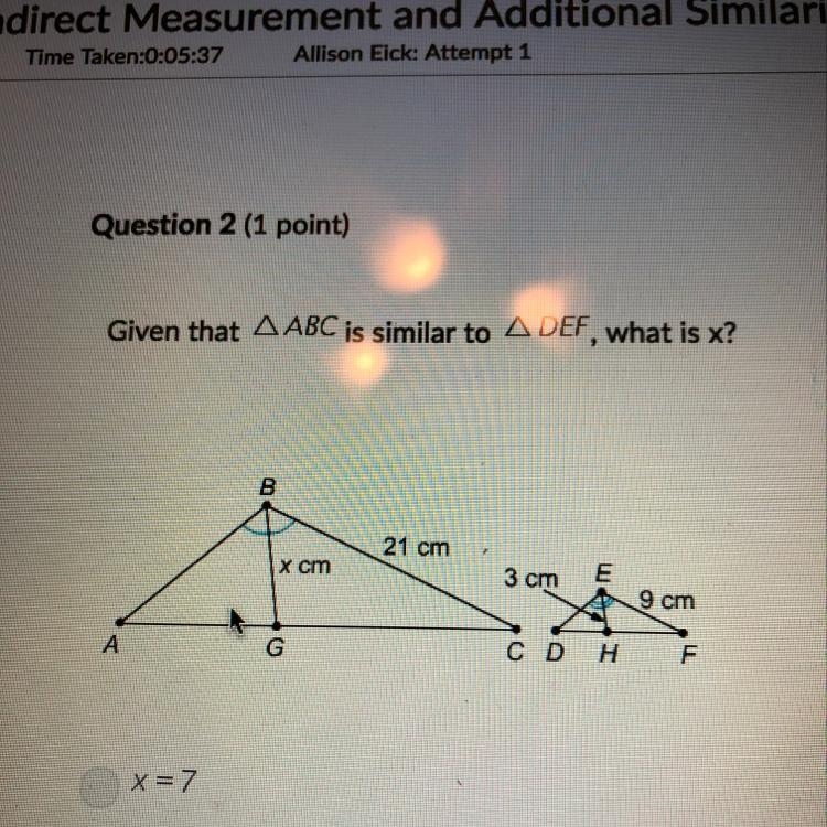 URGENT! Given that triangle ABC is similar to Triangle DEF, what is x? A. X = 7 B-example-1