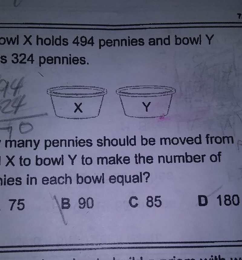 Bowl X holds 494 pennies and bowl Y hold 324 pennies how many pennies should be moved-example-1