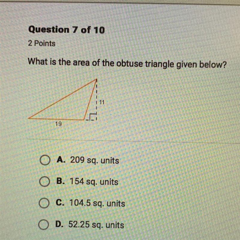 What is the area of the obtuse triangle given below? A. 209 sq. units B. 154 sq. units-example-1