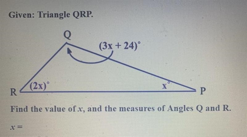 Given triangle QRP find the value of x and the measures of angles Q and R-example-1