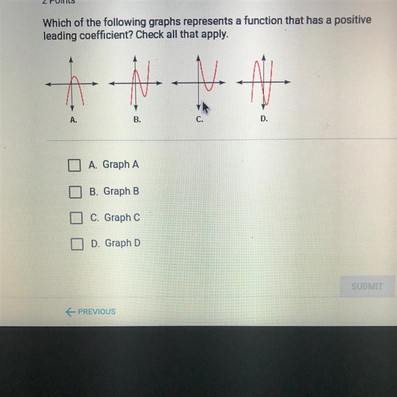 Which of the following graphs represents a function that has a positive leading coefficient-example-1