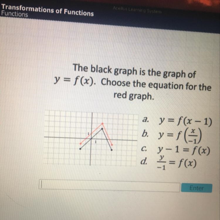 The black graph is the graph of y=f(x). Choose the equation for the red graph. Please-example-1