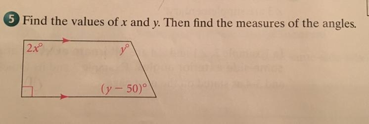 Please explain how to Find the value of x and y. Then find the measures of the angles-example-1