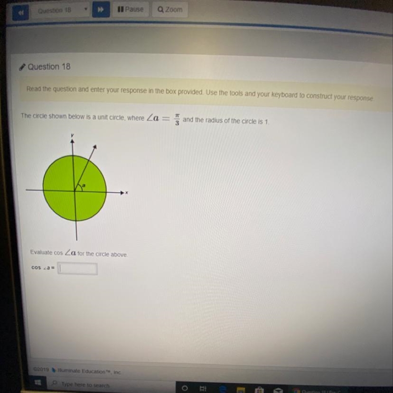 The circle shown is a unit circle where /a= pie/3 Evaluate cos/a for the circle-example-1