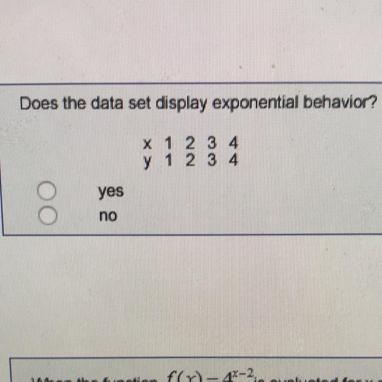 Does the data set display exponential behavior? X 1234 Y1234 Yes or no-example-1