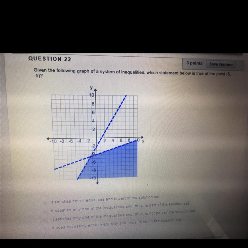 PLEASE HURRY!!Given the following graph of a system of inequalities, which statement-example-1