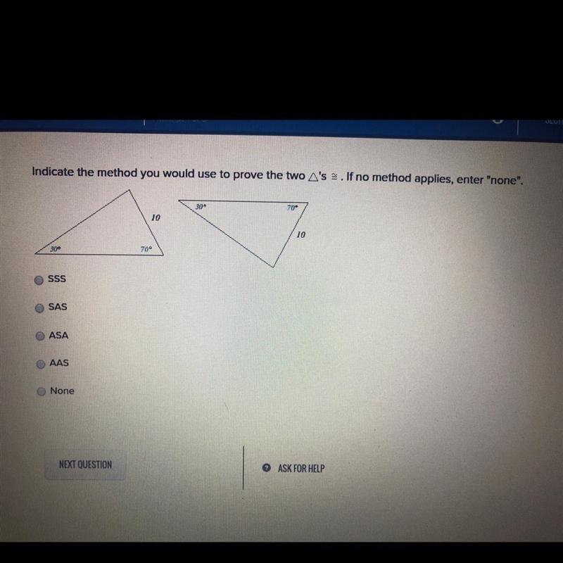 Indicate the method you would use to prove the two triangles congruent. if no method-example-1