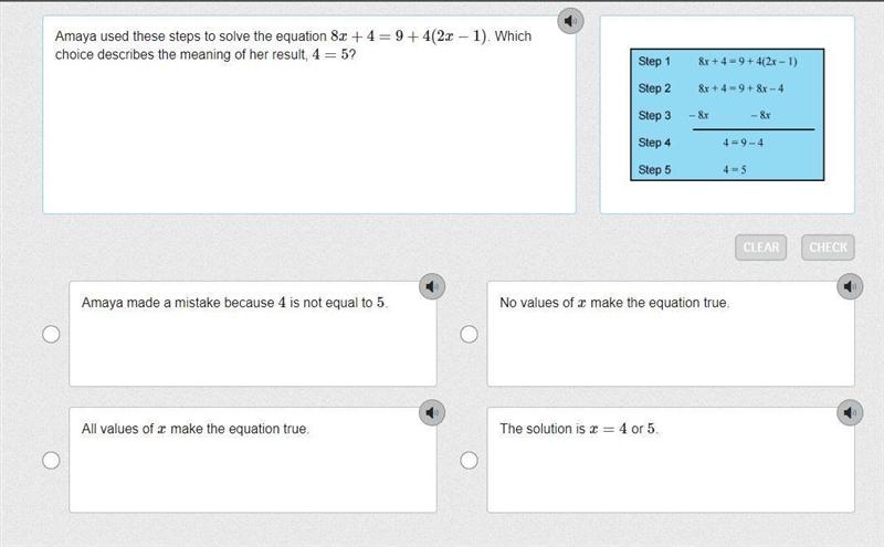 Amaya used these steps to solve the equation 8x+4=9+4(2x−1). Which choice describes-example-1