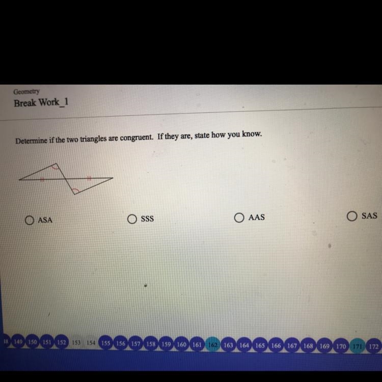 Determine if the two triangles are congruent. If they are, state how you know. A. ASA-example-1