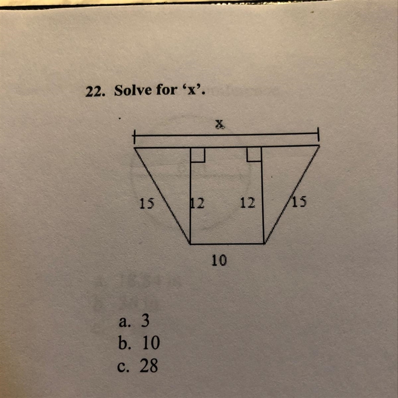 22. Solve for ‘x'. 15 12 12 /15 10 a. 3 b. 10 c. 28-example-1