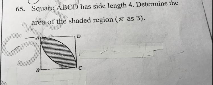 Square ABCD has side length 4. Determine the area of the shaded region (use pi as-example-1