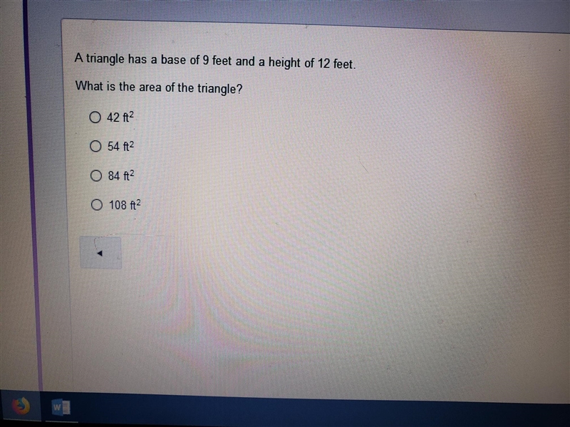 A triangle has a base of 9 feet and a height of 12 ft. What is the area of a triangle-example-1