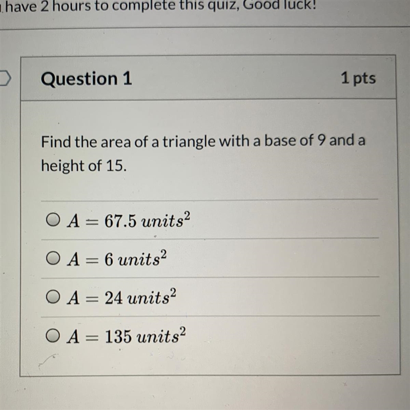 Find the area of the triangle with a base of 9 and a height of 15.... helllpppp-example-1