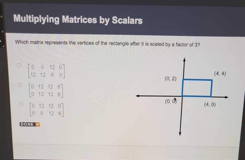 Which Matrix represents the vertices of a rectangle after it is scaled by a factor-example-1