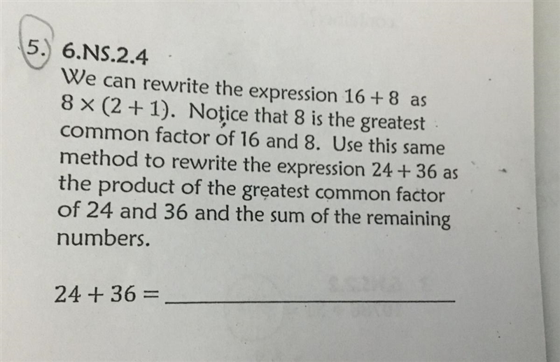 We can rewrite the expression 16+8 as 8 x (2+1). Notice that 8 is the greatest factor-example-1