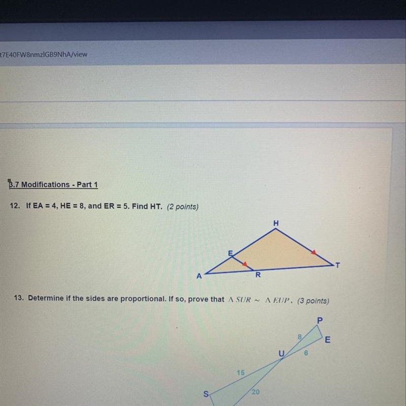 12. if EA=4, HE=8, and ER=5. find HT? 13. determine if the sides are proportional-example-1