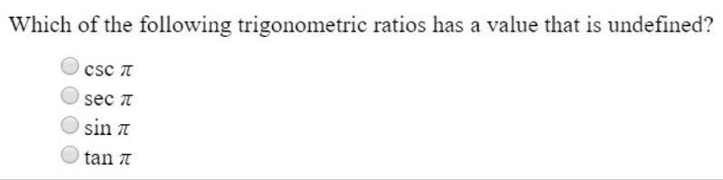 Which of the following trigonometric ratios has a value that is undefined?-example-1