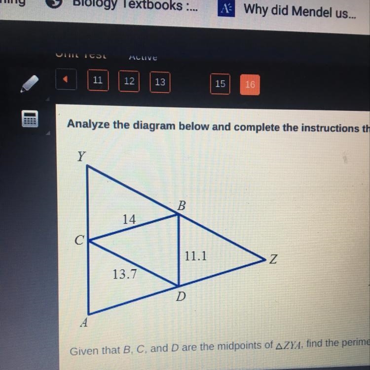 PLEASE HELP!!!!!!!!!!!!!!Given that B, C, and D are the midpoints of AZYA, find the-example-1