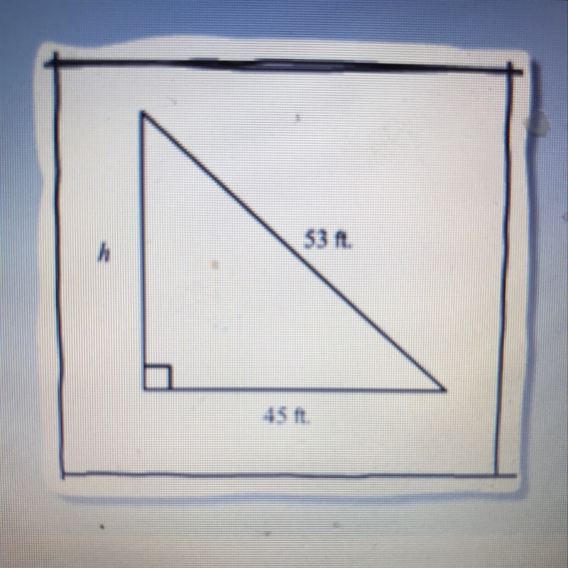 A triangular sail has a diagonal length of 53 feet and a width of 45 feet. The height-example-1