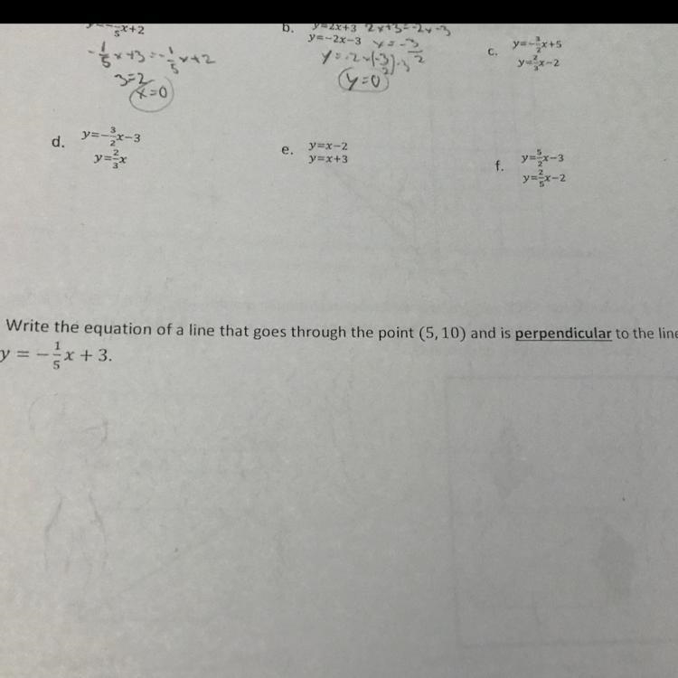 Write the equation of a line that goes through the point (5,10) and is perpendicular-example-1