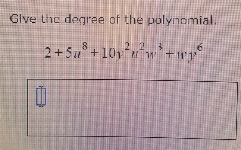 Give the degree of the polynomial​-example-1