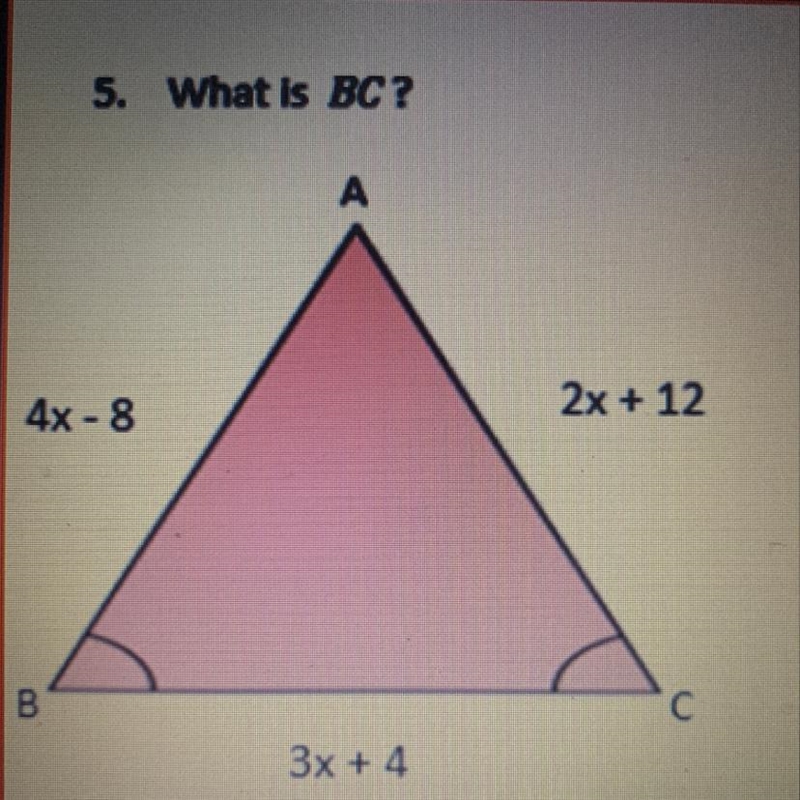 5. What is BC? 4x - 8 2x + 12 3x + 4-example-1