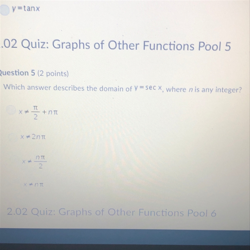 Which answer describes the domain of y=secx, where n is any integer-example-1