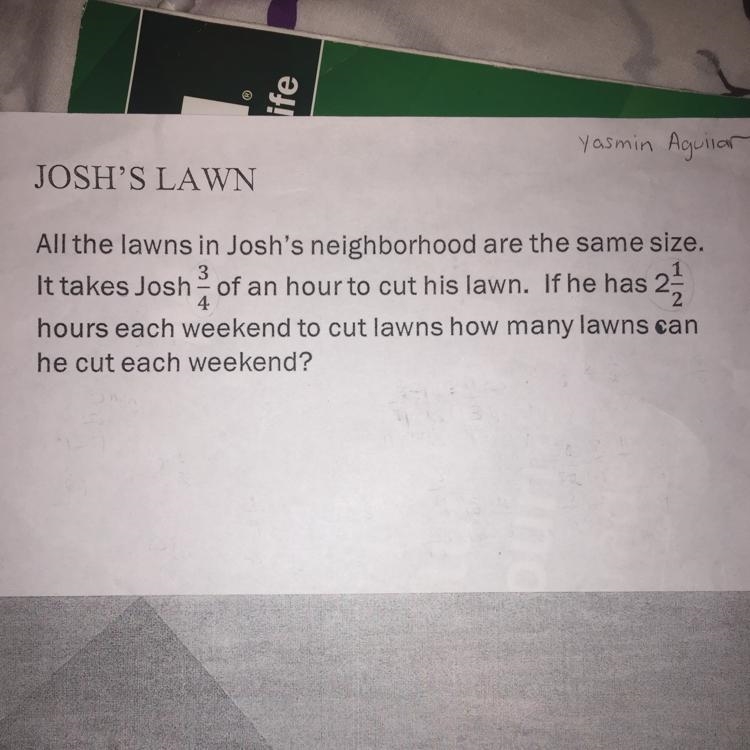 All the lawns in Josh's neighborhood are the same size. It takes Josh 3/4of an hour-example-1