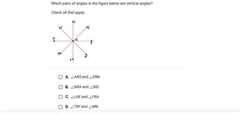 Which pairs of angles in the figure below are verticle angles? Check all that apply-example-1