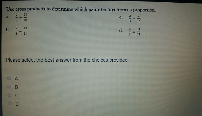 Use cross products to determine which pair of ratios forms a proportion-example-1