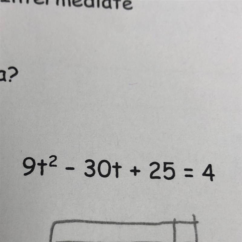 9t2-30t+25=4 it’s solving quadratics help anyone ?-example-1