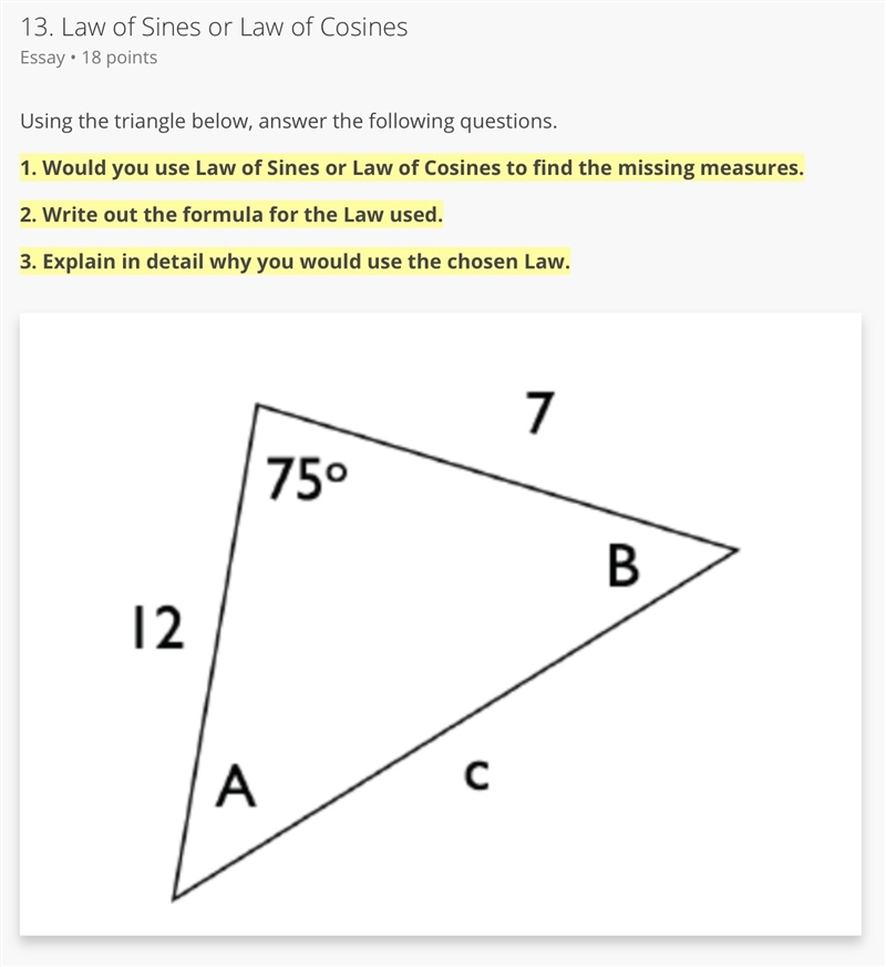 Law of Sines or Law of Cosines....Help!!-example-1