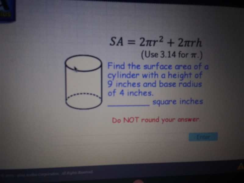 Help find the surface area of a cylinder with the height of 9 inches and base radius-example-1