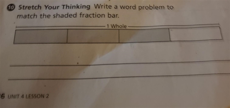 Stretch Your Yourself Write a word problem to match the shaded fraction bar.​-example-1